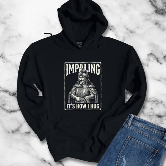 Vlad Tepes Impaling is How I Hug Hoodie