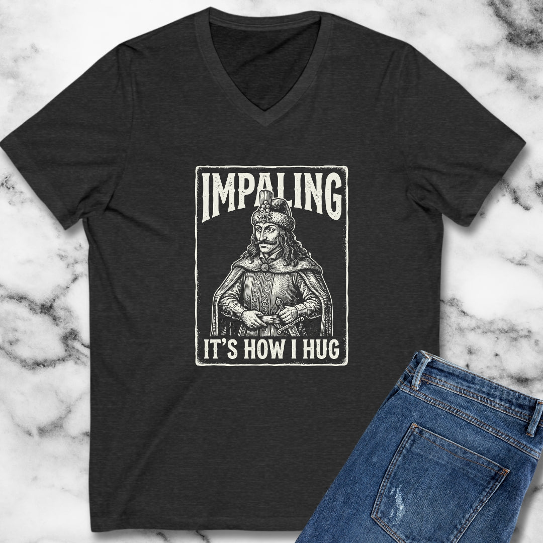 Vlad Tepes Impaling is How I Hug V-Neck