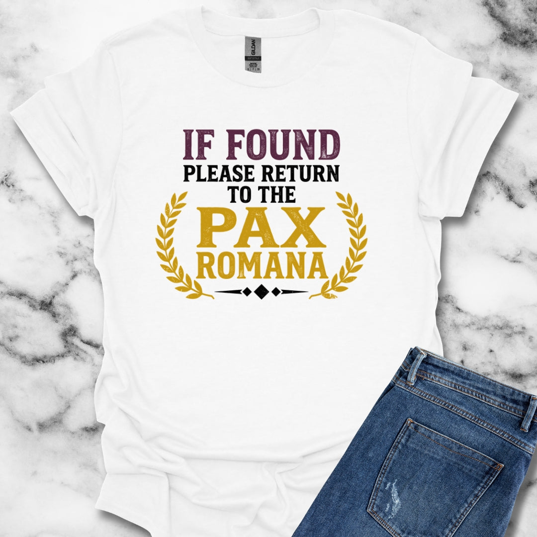 If Found Return to Pax Romana Era T-Shirt