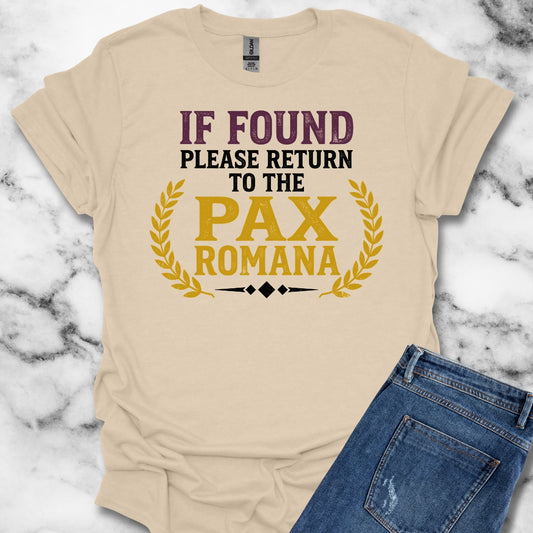 If Found Return to Pax Romana Era T-Shirt