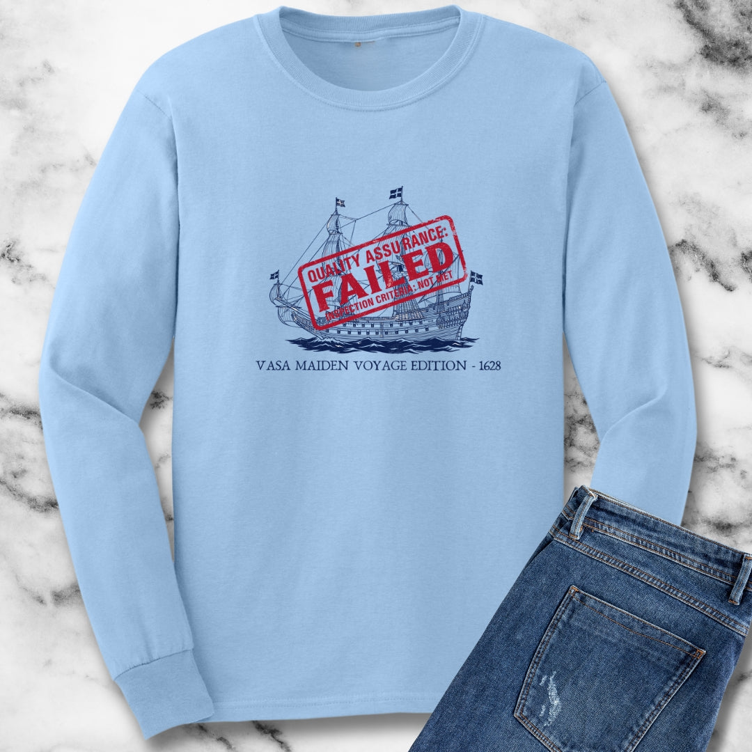 Vasa Warship Failed Inspection Long Sleeve