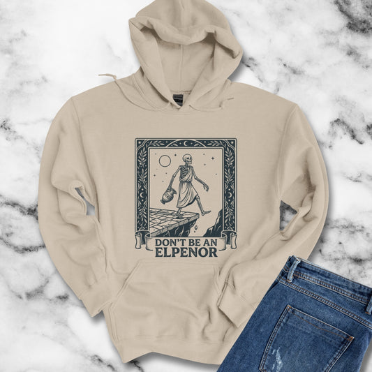Don't Be an Elpenor the Odyssey Hoodie