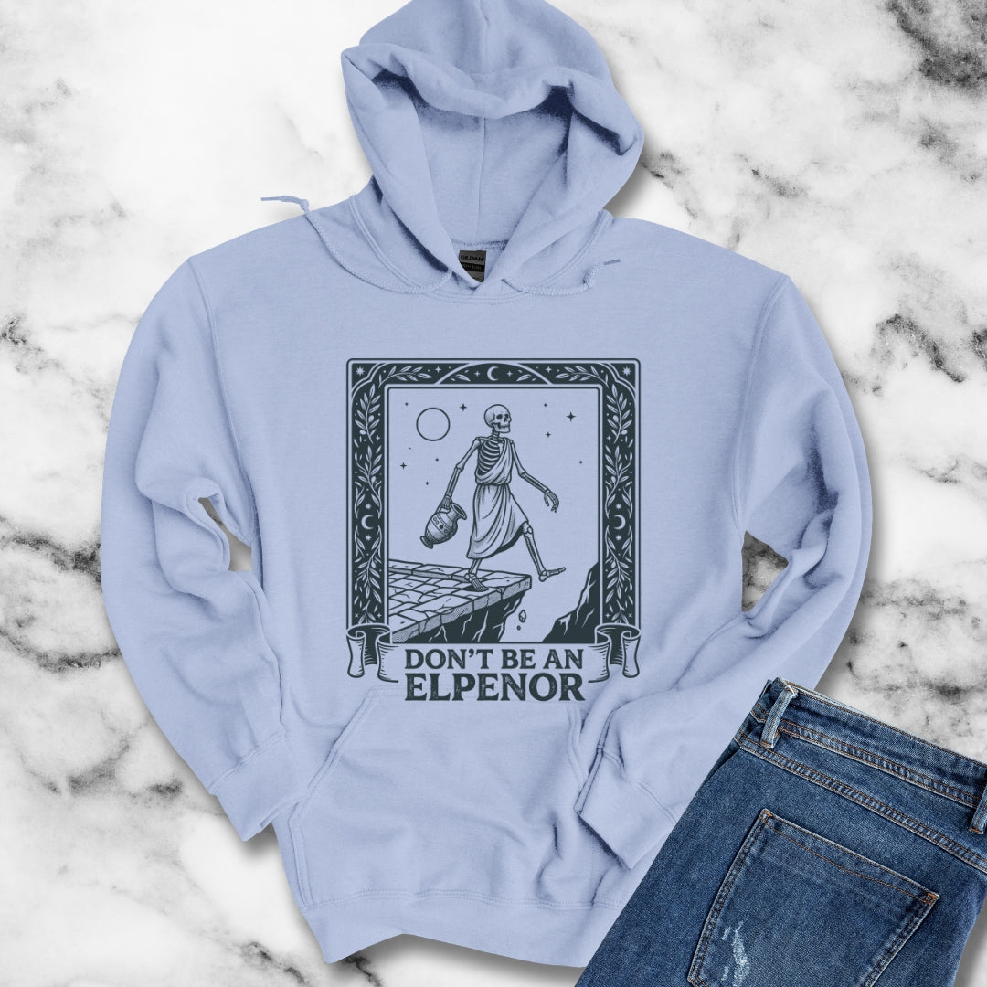 Don't Be an Elpenor the Odyssey Hoodie