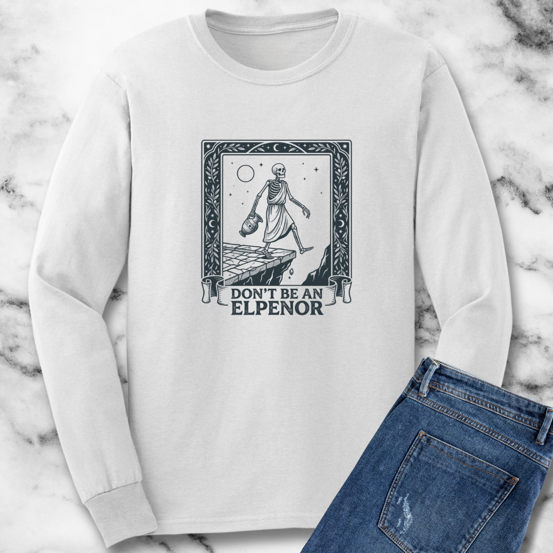 Don't Be an Elpenor the Odyssey Long Sleeve