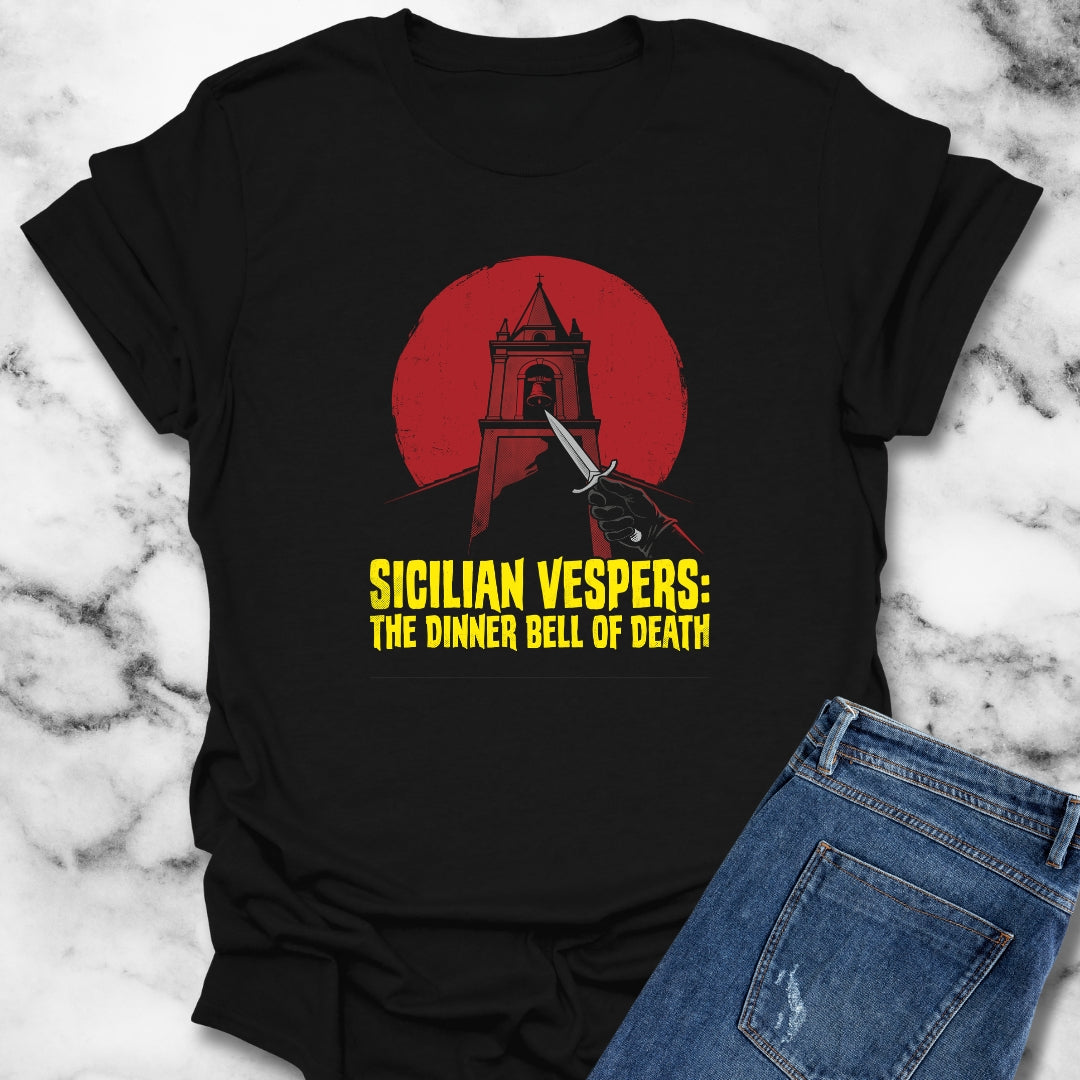 Sicilian Vespers Dinner Bell of Death T-Shirt