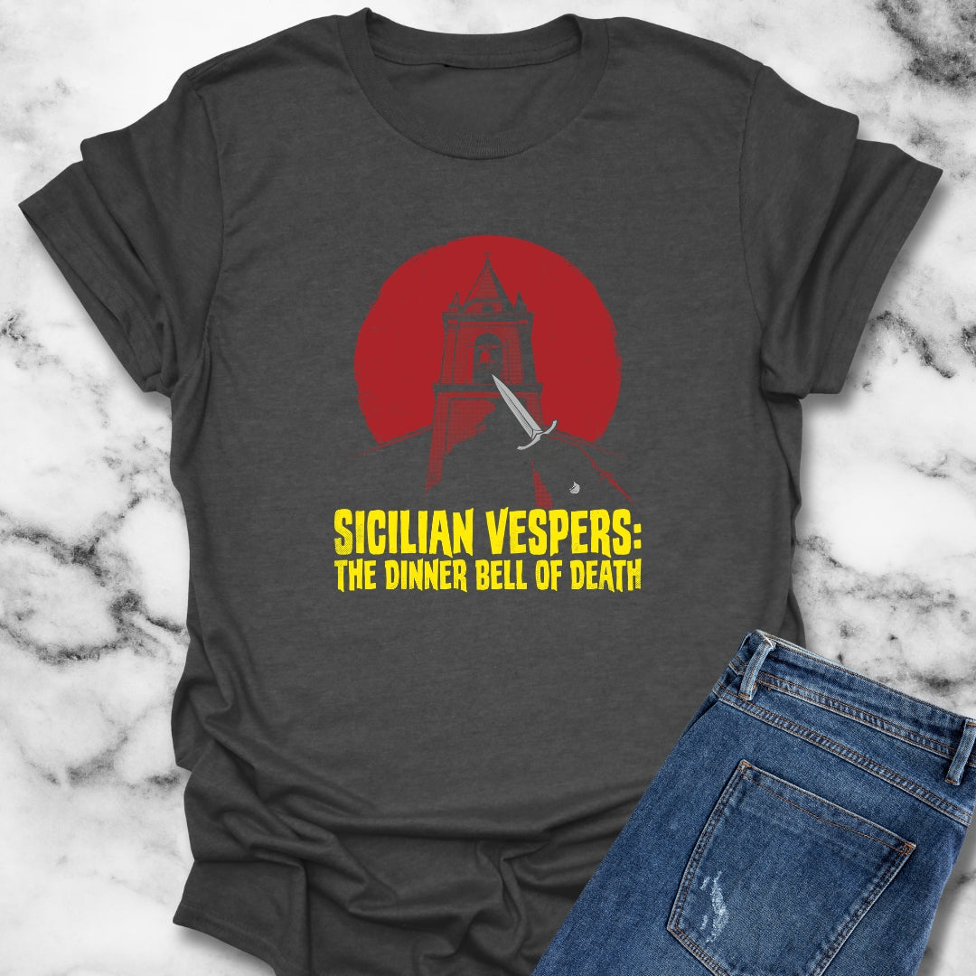 Sicilian Vespers Dinner Bell of Death T-Shirt