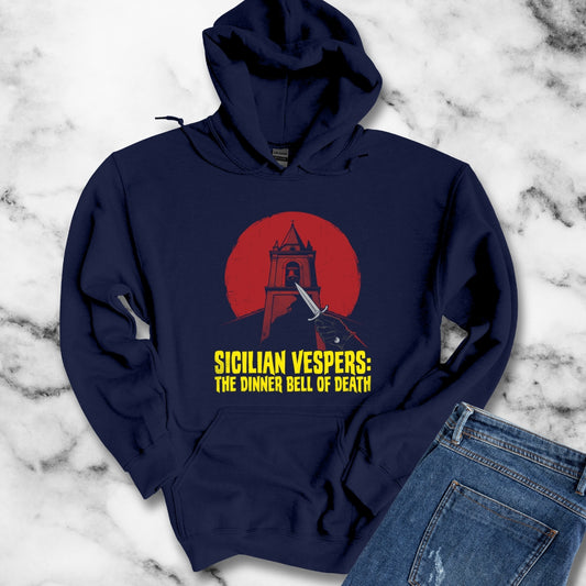 Sicilian Vespers Dinner Bell of Death Hoodie