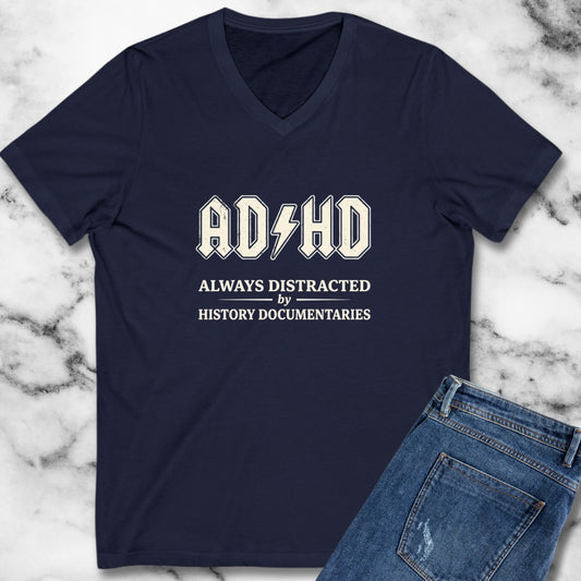 ADHD Always Distracted By History Documentaries V-Neck