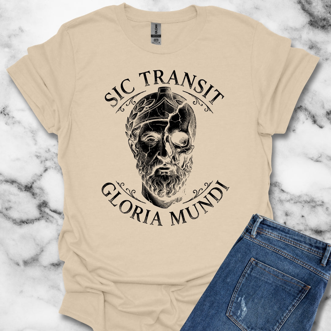 Sic Transit Gloria Mundi T-Shirt