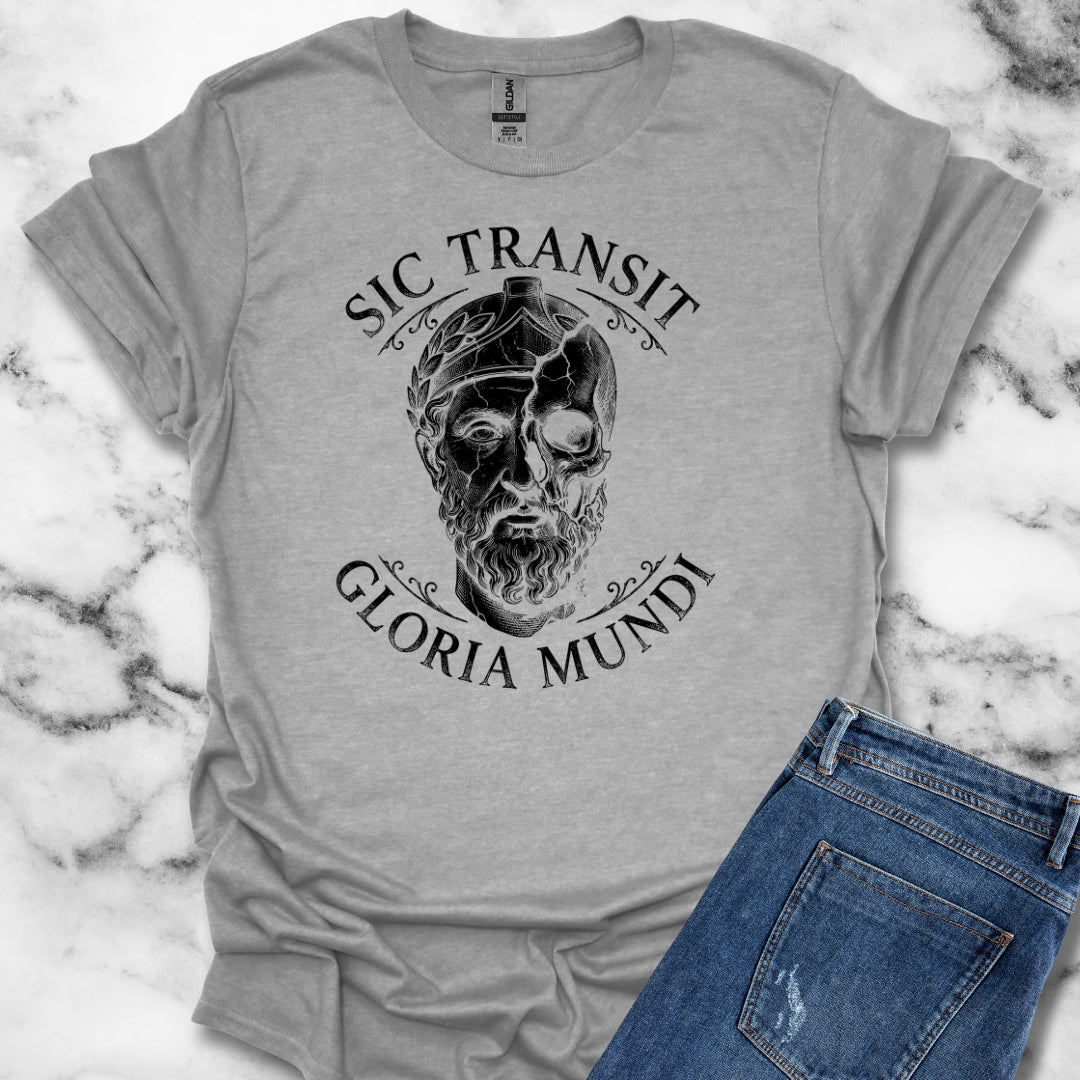 Sic Transit Gloria Mundi T-Shirt