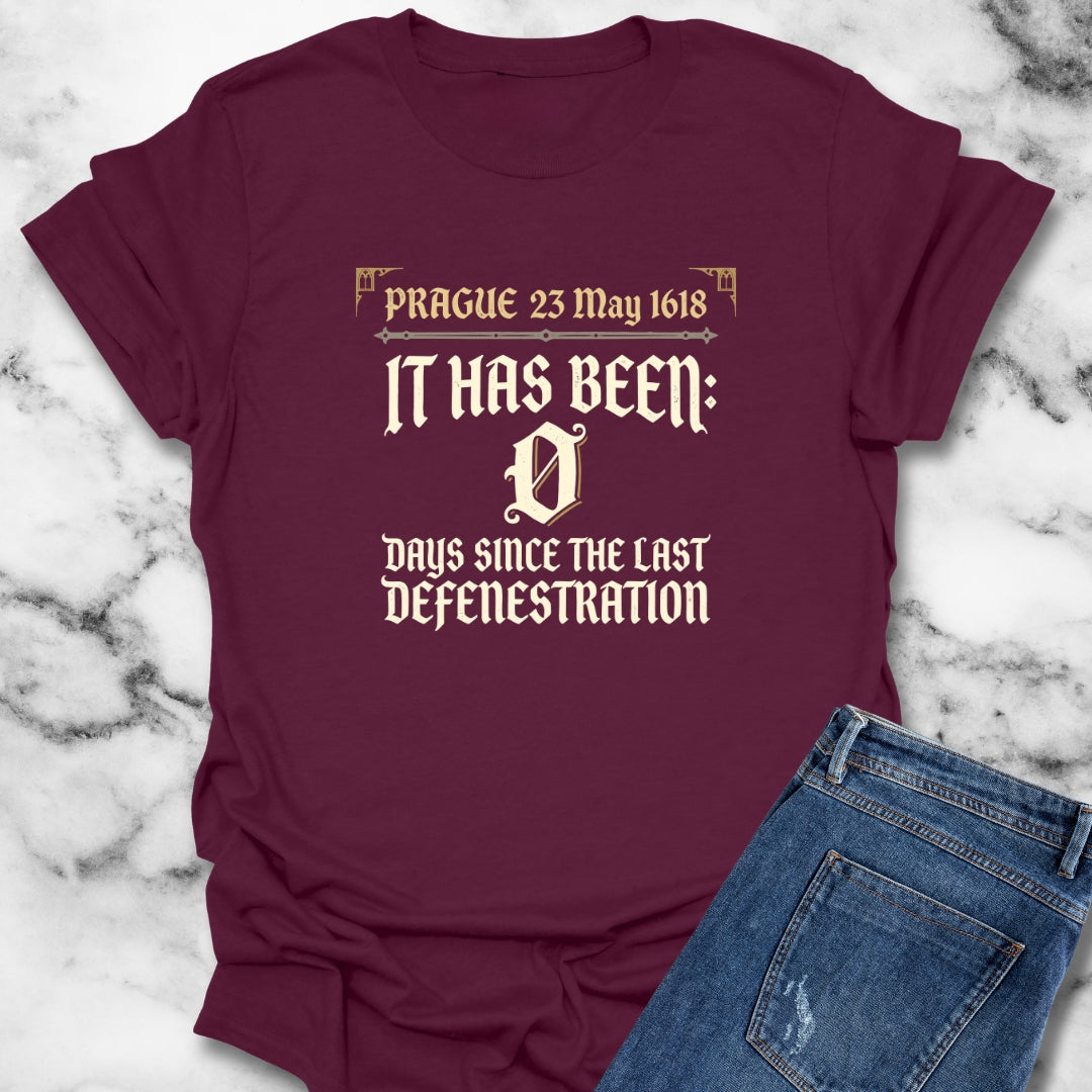 0 Days Since Prague Defenestration 1618 T-Shirt