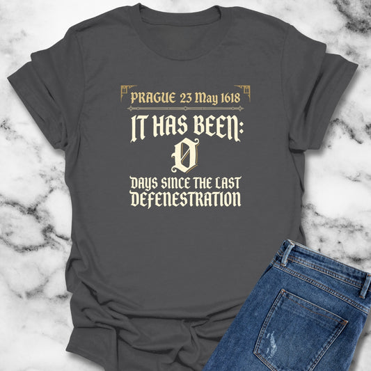 0 Days Since Prague Defenestration 1618 T-Shirt