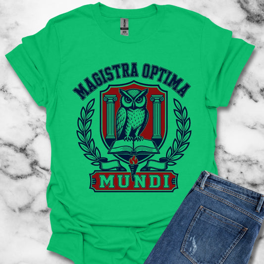 Magistra Optima Mundi Female Teacher T-Shirt
