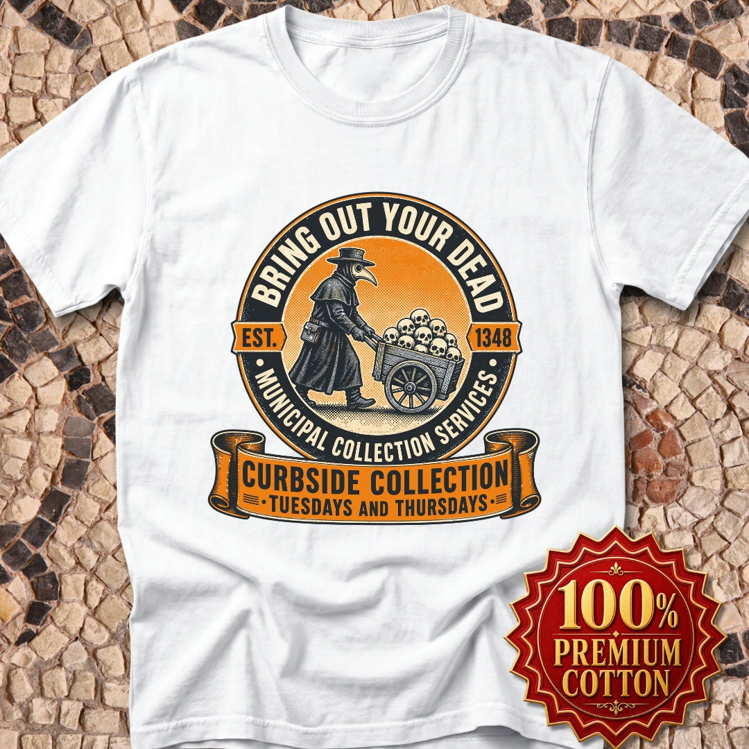 Bring Out Your Dead Plague Doctor Premium Tee