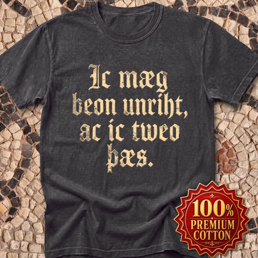 I Could Be Wrong But I Doubt It Old English Premium Tee