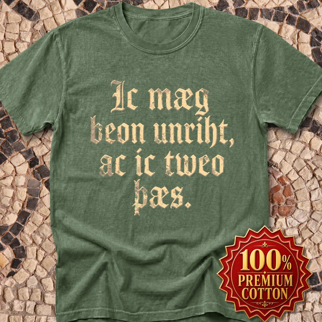 I Could Be Wrong But I Doubt It Old English Premium Tee