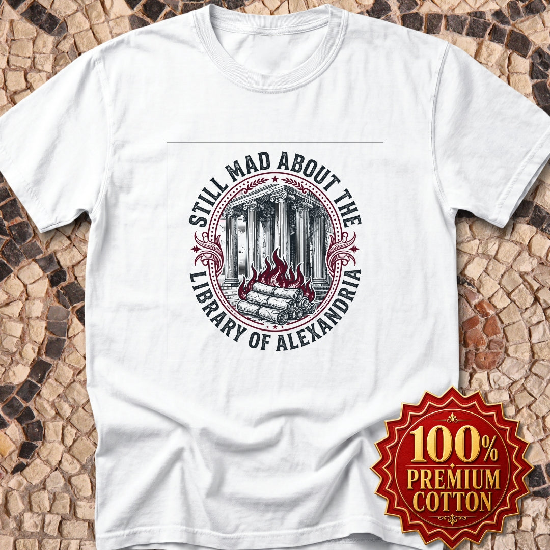 Still Mad About Library of Alexandria Premium Tee