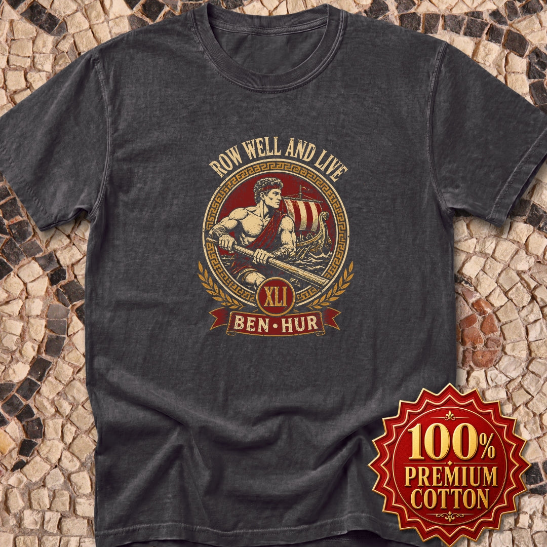 Row Well and Live Ben Hur 41 Premium Tee