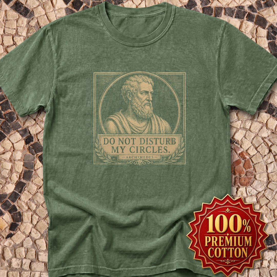 Do Not Disturb My Circles Archimedes Quote Premium Tee