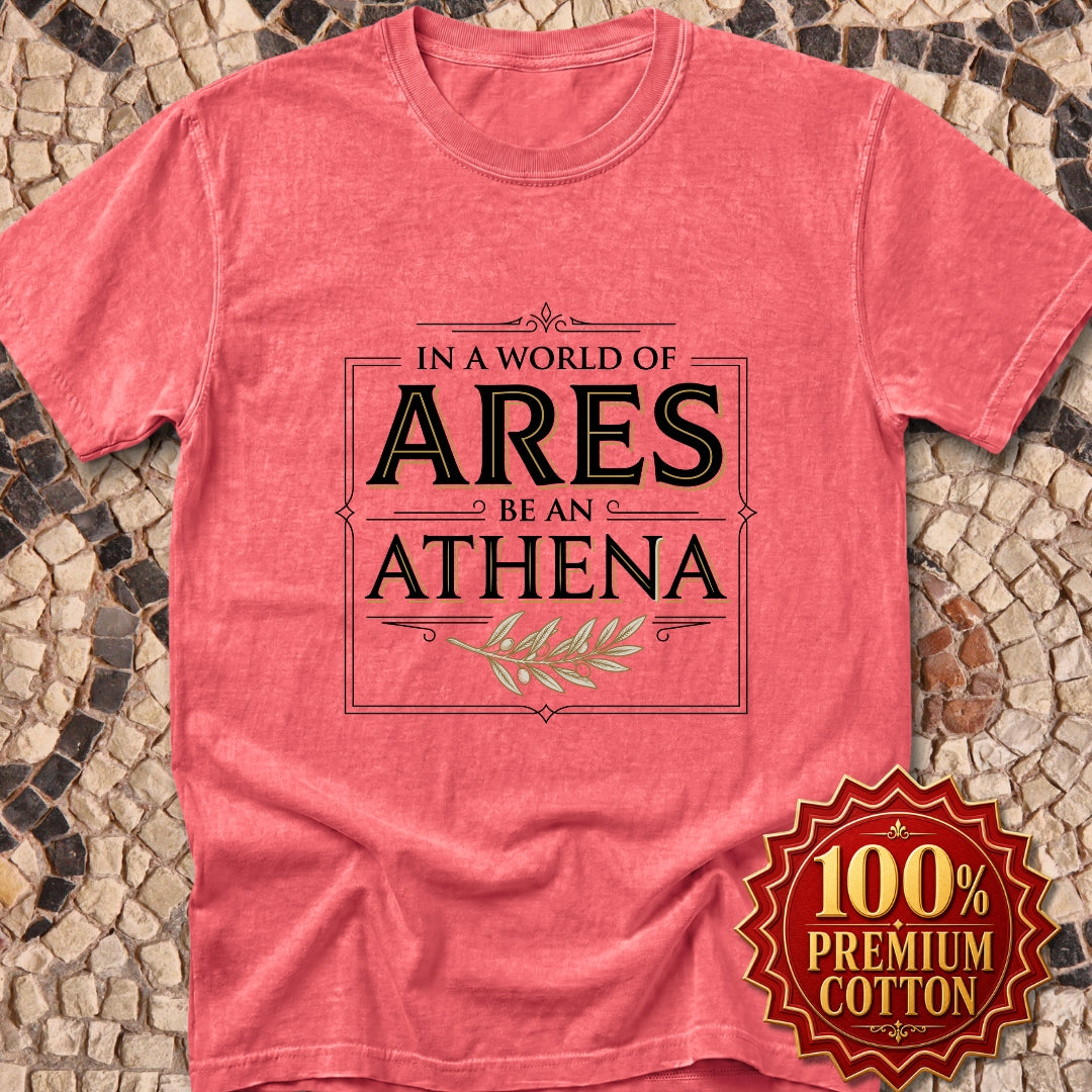 In a World of Ares Be an Athena Premium Tee