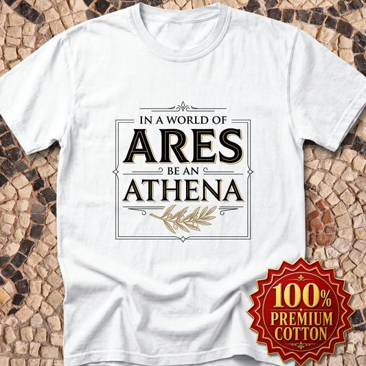 In a World of Ares Be an Athena Premium Tee