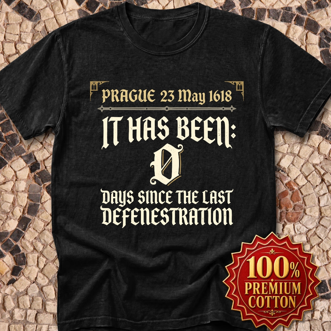 0 Days Since Last Prague Defenestration 1618 Premium Tee