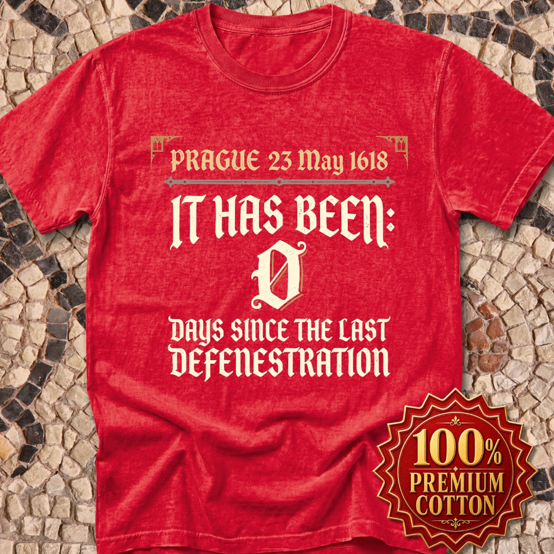 0 Days Since Last Prague Defenestration 1618 Premium Tee