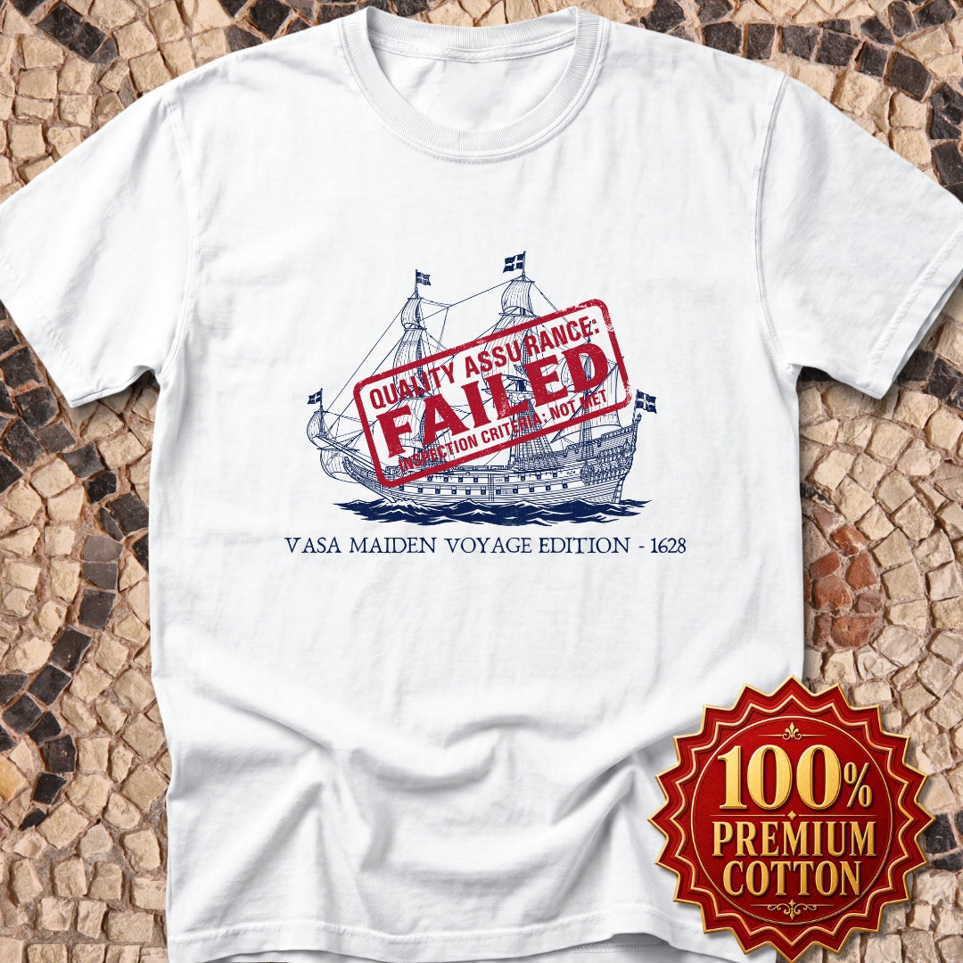 Vasa Warship Failed Inspection Premium Tee