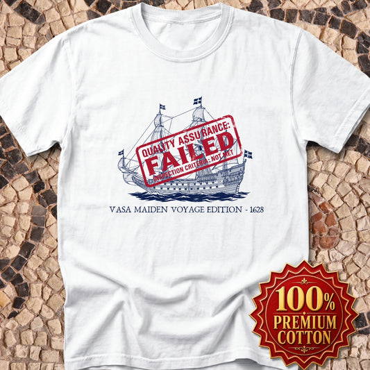Vasa Warship Failed Inspection Premium Tee