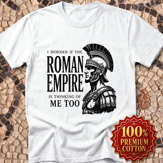 I Wonder if the Roman Empire Is Thinking of Me Premium Tee
