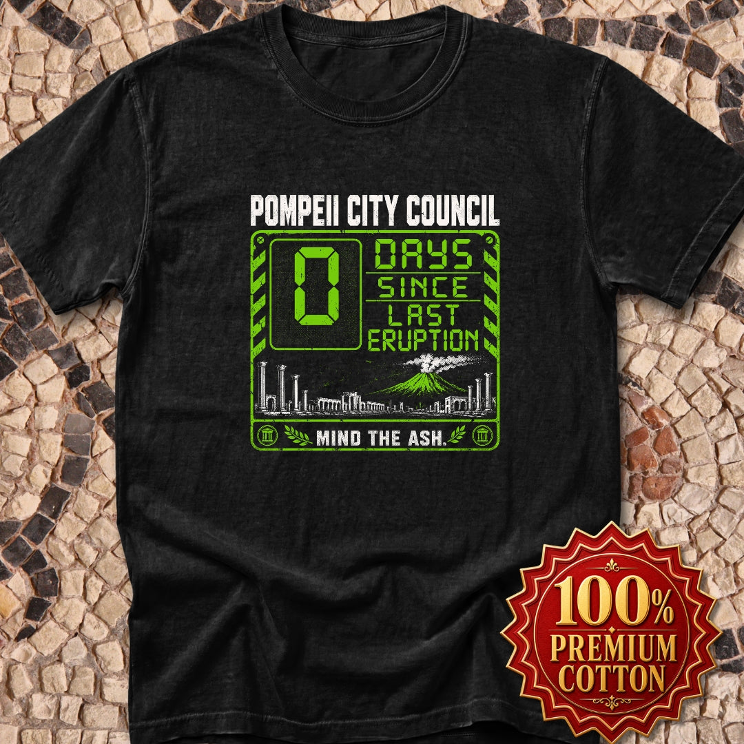 Pompeii 0 Days Since Last Eruption Premium Tee
