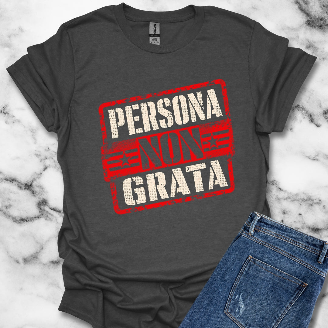 Persona Non Grata T-Shirt