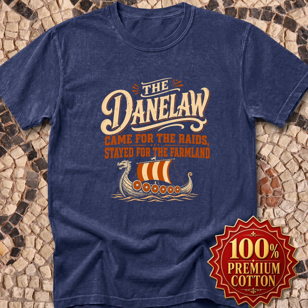 Danelaw Came for Raids Stayed for Farmland Premium Tee