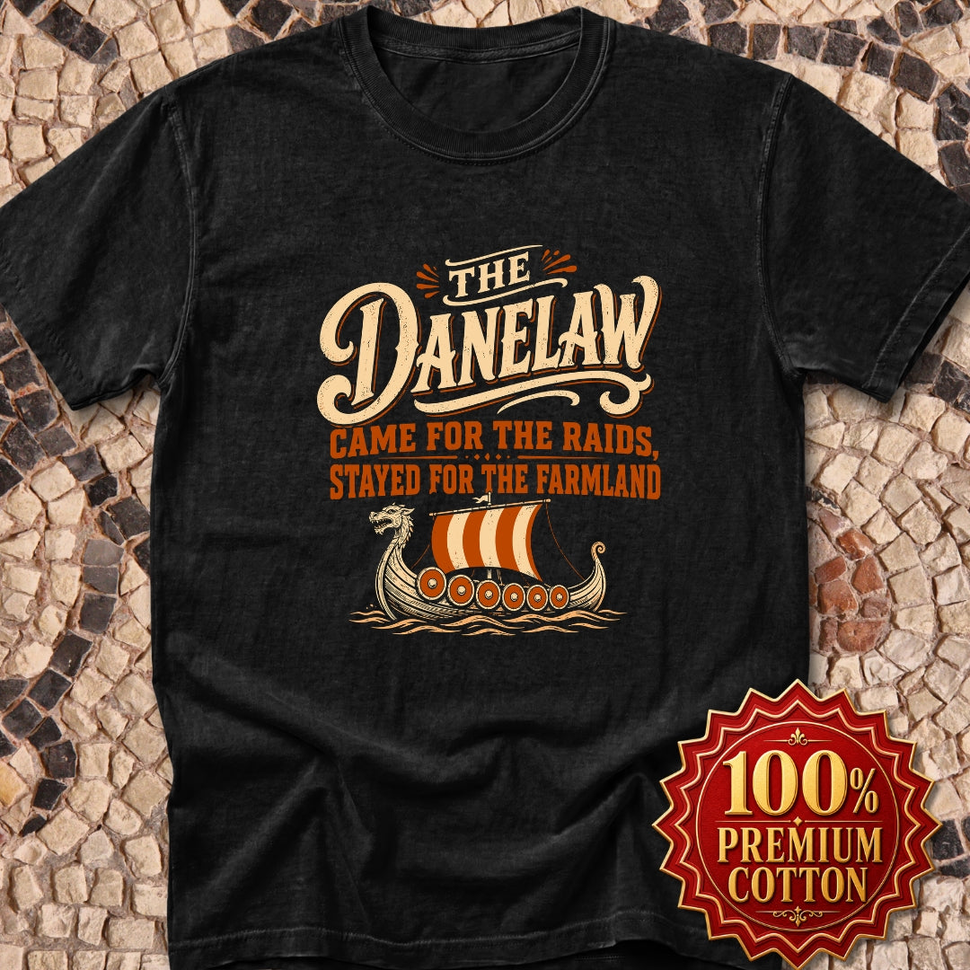 Danelaw Came for Raids Stayed for Farmland Premium Tee