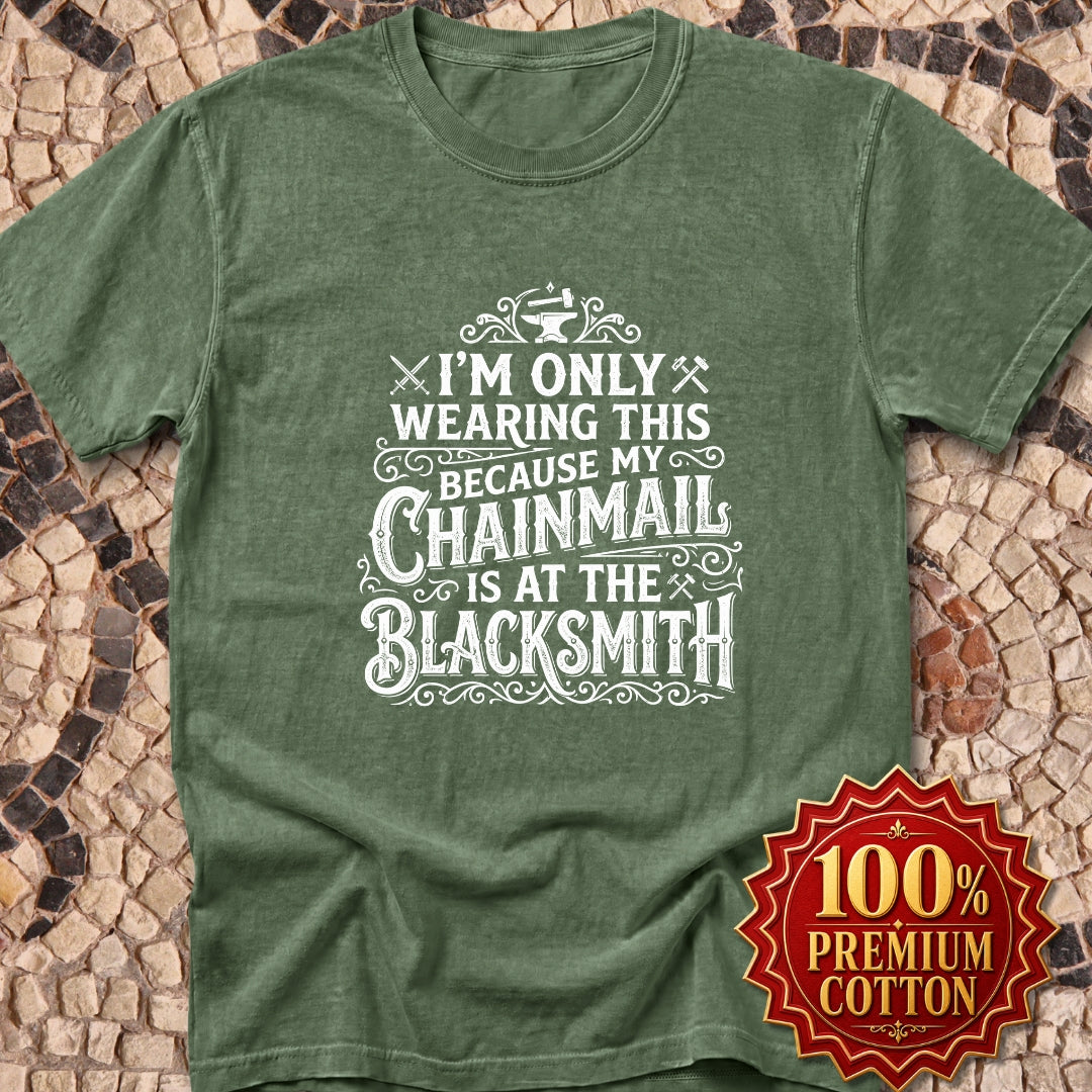 My Chainmail is at the Blacksmith Premium Tee