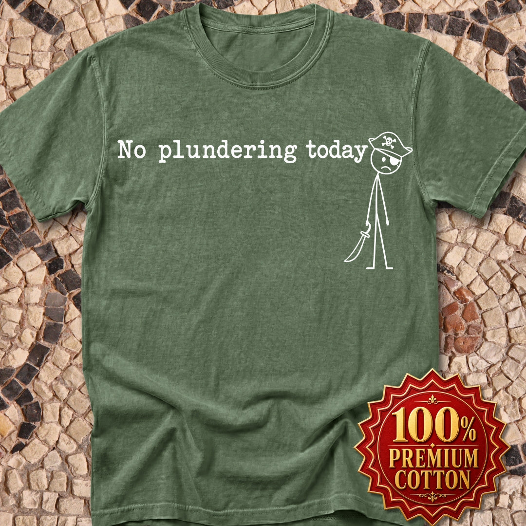 No Plundering Today Sad Pirate Premium Tee