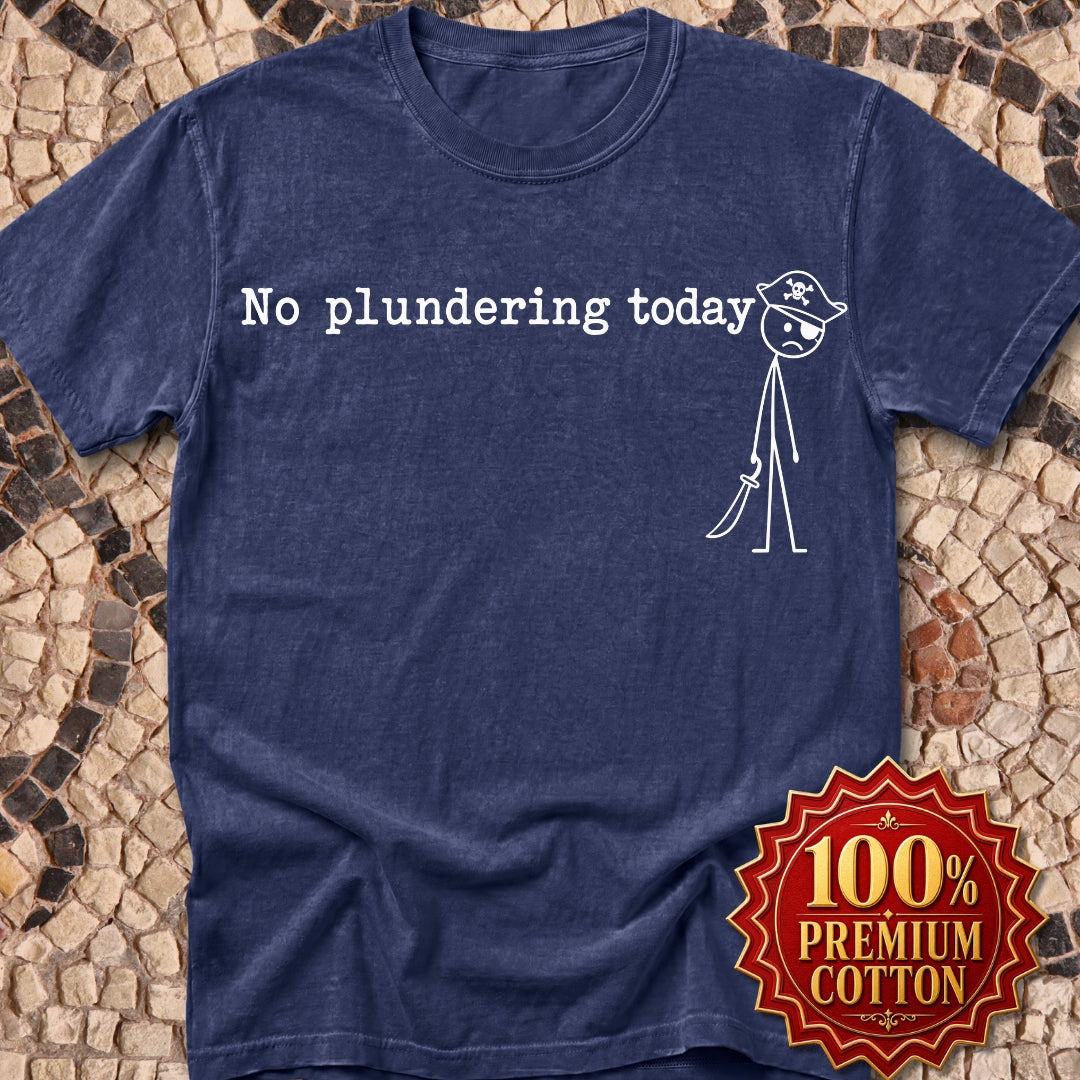 No Plundering Today Sad Pirate Premium Tee