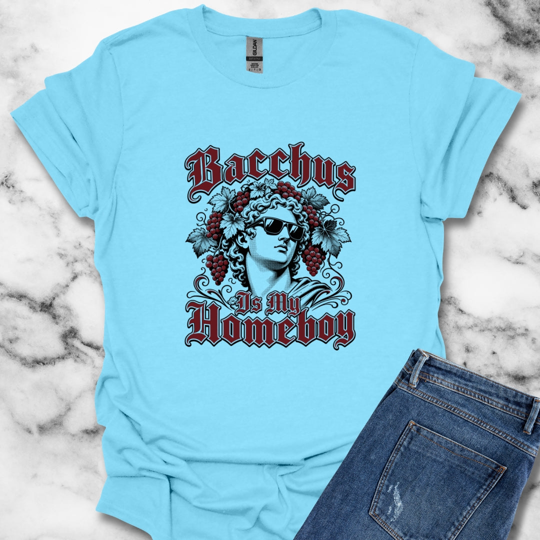Bacchus is Homeboy T-Shirt