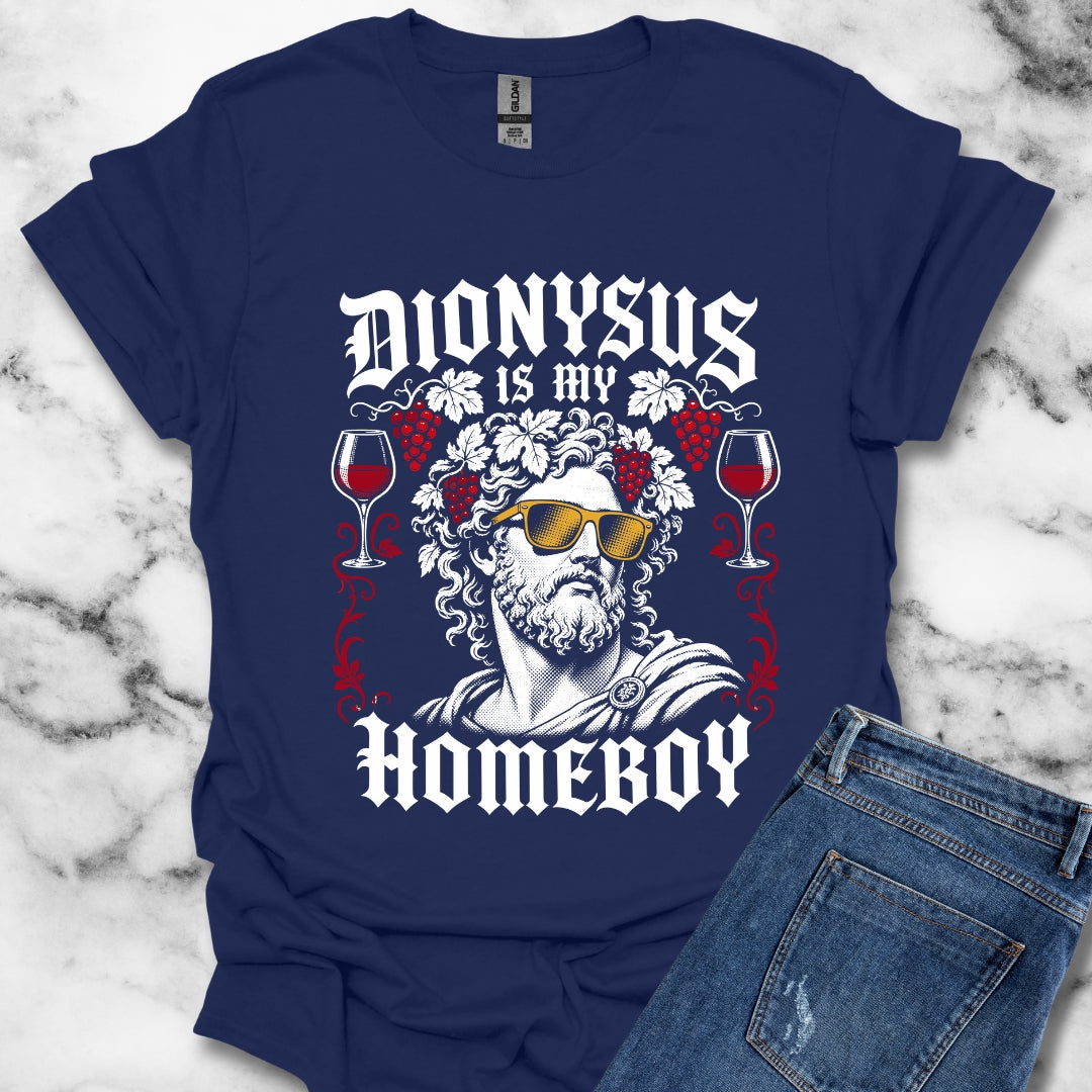 Dionysus is Homeboy T-Shirt