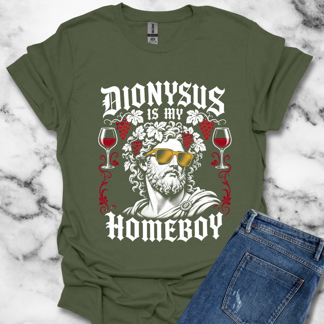Dionysus is Homeboy T-Shirt