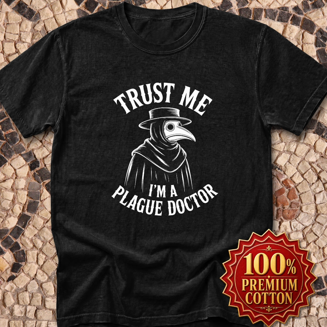 Trust Me Plague Doctor Premium Tee