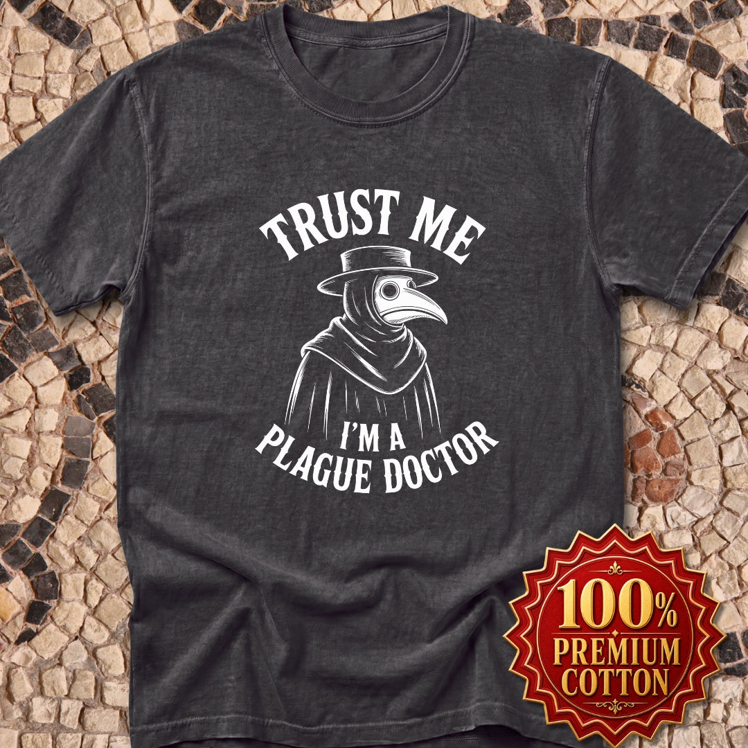 Trust Me Plague Doctor Premium Tee