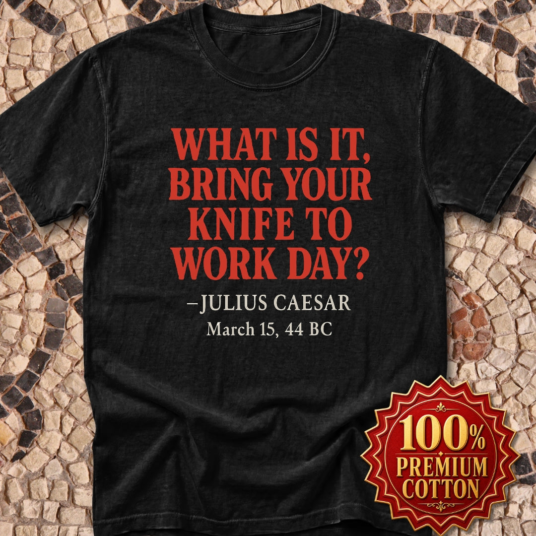Caesar Knife Quote Premium Tee