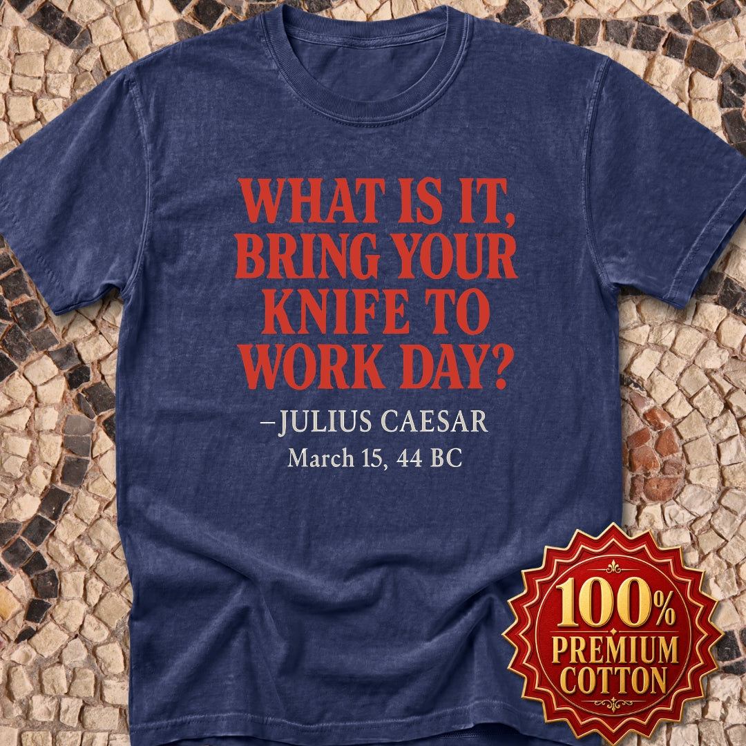 Caesar Knife Quote Premium Tee