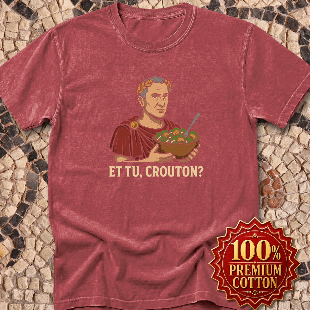 Caesar Salad Et Tu Crouton Premium Tee