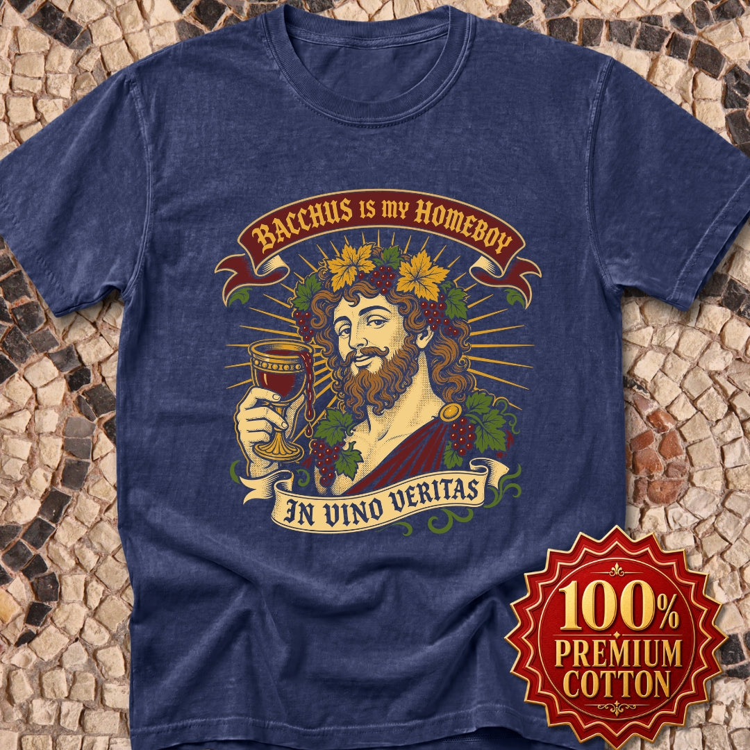 Bacchus is Homeboy In Vino Veritas Premium Tee