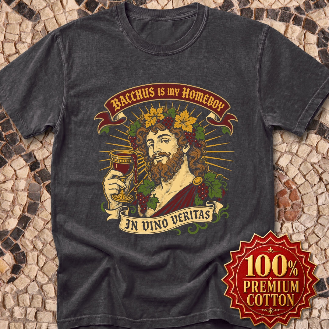 Bacchus is Homeboy In Vino Veritas Premium Tee