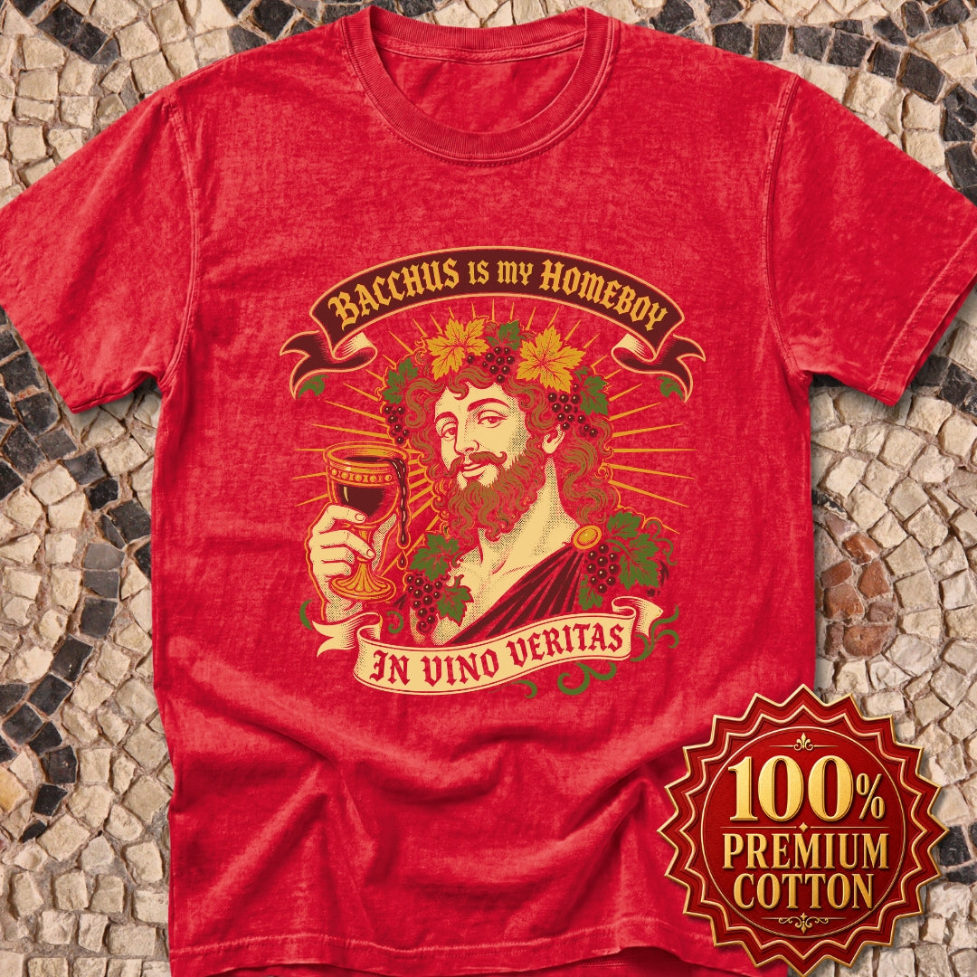 Bacchus is Homeboy In Vino Veritas Premium Tee