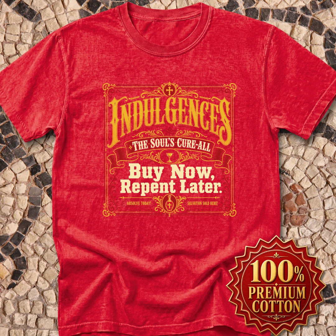 Indulgences Buy Now Repent Later Premium Tee