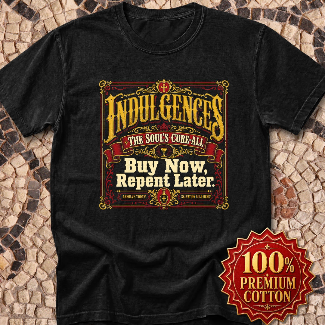 Indulgences Buy Now Repent Later Premium Tee